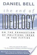 La fine dell'ideologia: Sull'esaurimento delle idee politiche negli anni Cinquanta, con La ripresa della storia nel nuovo secolo - End of Ideology: On the Exhaustion of Political Ideas in the Fifties, with The Resumption of History in the New Century
