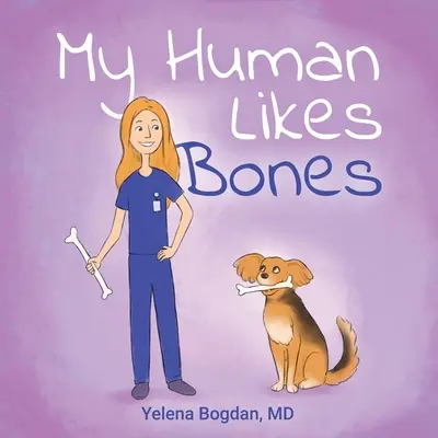 Al mio umano piacciono le ossa - My Human Likes Bones
