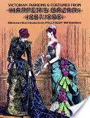 Moda e costumi vittoriani da Harper's Bazar, 1867-1898 - Victorian Fashions and Costumes from Harper's Bazar, 1867-1898