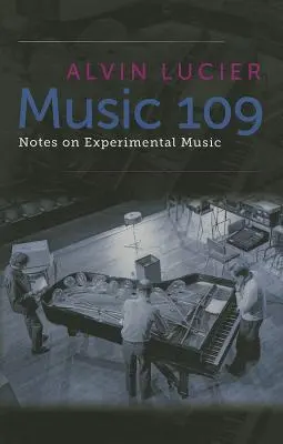 Musica 109: Note sulla musica sperimentale - Music 109: Notes on Experimental Music