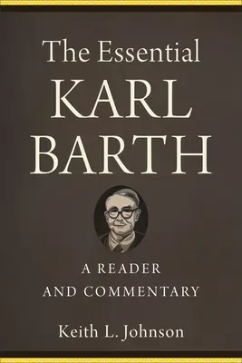 L'essenziale Karl Barth: Lettore e commento - The Essential Karl Barth: A Reader and Commentary
