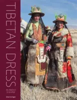 Abiti tibetani: In Amdo e Kham - Tibetan Dress: In Amdo & Kham