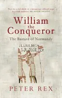 Guglielmo il Conquistatore: Il bastardo di Normandia - William the Conqueror: The Bastard of Normandy