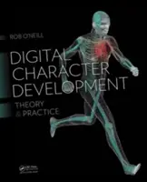 Sviluppo del personaggio digitale: Teoria e pratica, seconda edizione - Digital Character Development: Theory and Practice, Second Edition
