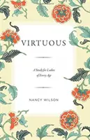 Virtuoso: uno studio per le donne di ogni età - Virtuous: A Study for Ladies of Every Age