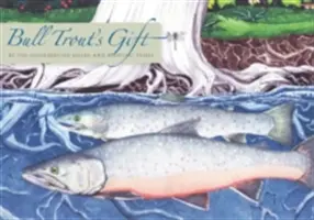 Il dono di Bull Trout: Una storia salish sul valore della reciprocità - Bull Trout's Gift: A Salish Story about the Value of Reciprocity