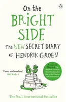 Il lato positivo - Il nuovo diario segreto di Hendrik Groen - On the Bright Side - The new secret diary of Hendrik Groen