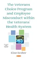 Il programma di scelta dei veterani e la cattiva condotta dei dipendenti del sistema sanitario dei veterani - Veterans Choice Program and Employee Misconduct within the Veterans' Health System