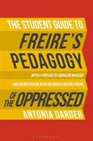 Guida per gli studenti alla “Pedagogia degli oppressi” di Freire - The Student Guide to Freire's 'Pedagogy of the Oppressed'