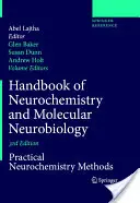 Manuale di neurochimica e neurobiologia molecolare: Metodi pratici di neurochimica - Handbook of Neurochemistry and Molecular Neurobiology: Practical Neurochemistry Methods
