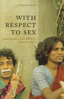 Rispetto al sesso: Negoziare l'identità hijra nell'India meridionale - With Respect to Sex: Negotiating Hijra Identity in South India