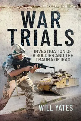 Processo di guerra: Indagine su un soldato e il trauma dell'Iraq - War Trials: Investigation of a Soldier and the Trauma of Iraq