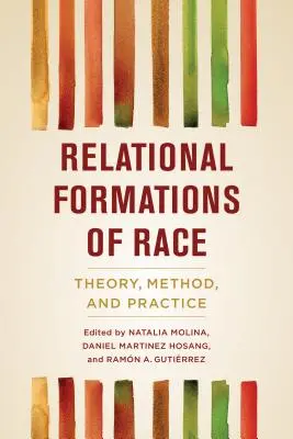 Formazioni relazionali della razza: teoria, metodo e pratica - Relational Formations of Race: Theory, Method, and Practice