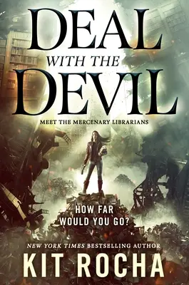 Deal with the Devil: Un romanzo dei bibliotecari mercenari - Deal with the Devil: A Mercenary Librarians Novel