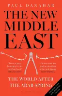 Il nuovo Medio Oriente: Il mondo dopo la primavera araba - The New Middle East: The World After the Arab Spring