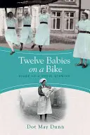 Dodici bambini in bicicletta - Diario di un'ostetrica allieva - Twelve Babies on a Bike - Diary of a Pupil Midwife