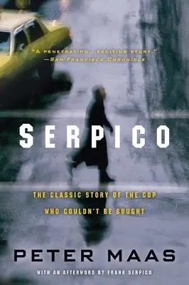 Serpico: La classica storia del poliziotto che non poteva essere comprato - Serpico: The Classic Story of the Cop Who Couldn't Be Bought