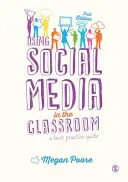 Usare i social media in classe: Una guida alle migliori pratiche - Using Social Media in the Classroom: A Best Practice Guide