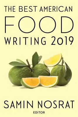 La migliore scrittura gastronomica americana del 2019 - The Best American Food Writing 2019