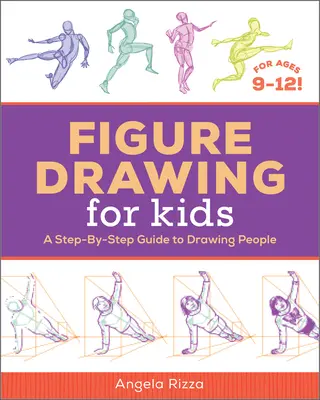 Disegno di figura per bambini: Guida passo passo al disegno delle persone - Figure Drawing for Kids: A Step-By-Step Guide to Drawing People