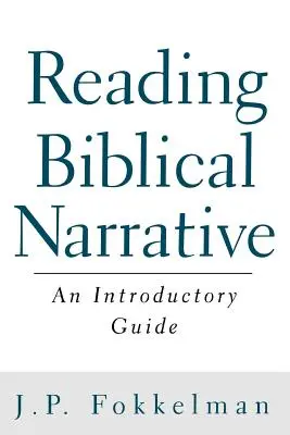 Leggere la narrazione biblica: Guida introduttiva - Reading Biblical Narrative: An Introductory Guide
