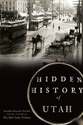 Storia nascosta dello Utah - Hidden History of Utah