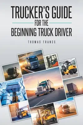 Guida per il camionista alle prime armi - Trucker's Guide for the Beginning Truck Driver