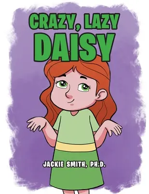 Pazza, pigra margherita - Crazy, Lazy Daisy