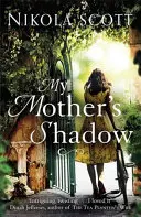 L'ombra di mia madre: l'avvincente romanzo sullo scioccante segreto di una madre che ha cambiato tutto - My Mother's Shadow: The Gripping Novel about a Mother's Shocking Secret That Changed Everything