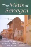 I Mti del Senegal: Vita urbana e politica nell'Africa occidentale francese - The Mtis of Senegal: Urban Life and Politics in French West Africa
