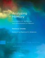 Analizzare la memoria: La formazione, la conservazione e la misurazione della memoria - Analyzing Memory: The Formation, Retention, and Measurement of Memory