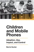 Bambini e telefoni cellulari: Adozione, uso, impatto e controllo - Children and Mobile Phones: Adoption, Use, Impact, and Control