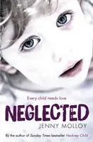 Neglected - Ogni bambino ha bisogno di amore - Neglected - Every child needs love