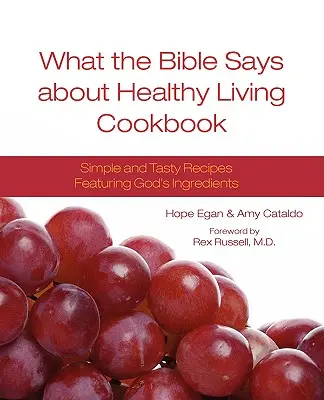 Cosa dice la Bibbia sul libro di cucina per una vita sana - What the Bible Says about Healthy Living Cookbook