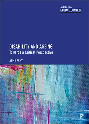 Disabilità e invecchiamento: Verso una prospettiva critica - Disability and Ageing: Towards a Critical Perspective