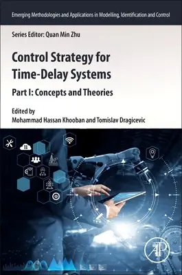 Strategia di controllo per sistemi a ritardo temporale: Parte I: Concetti e teorie - Control Strategy for Time-Delay Systems: Part I: Concepts and Theories