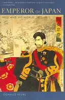 L'imperatore del Giappone: Meiji e il suo mondo, 1852-1912 - Emperor of Japan: Meiji and His World, 1852-1912