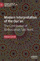 Interpretazione moderna del Corano: Il contributo di Bediuzzaman Said Nursi - Modern Interpretation of the Qur'an: The Contribution of Bediuzzaman Said Nursi