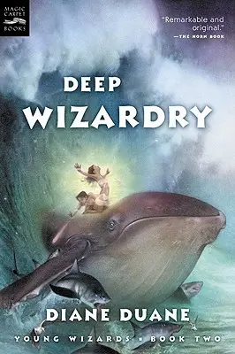 Magia profonda, 2: il secondo libro della serie dei giovani maghi - Deep Wizardry, 2: The Second Book in the Young Wizards Series