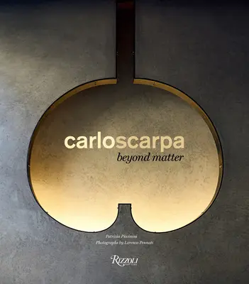 Carlo Scarpa: Oltre la materia - Carlo Scarpa: Beyond Matter