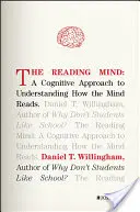 La mente che legge: Un approccio cognitivo per comprendere come la mente legge - The Reading Mind: A Cognitive Approach to Understanding How the Mind Reads
