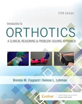 Introduzione all'ortesi: Un approccio al ragionamento clinico e alla soluzione dei problemi - Introduction to Orthotics: A Clinical Reasoning and Problem-Solving Approach