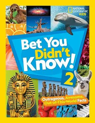Scommetto che non lo sapevi! 2: Fatti scandalosi, impressionanti e fuori dal mondo - Bet You Didn't Know! 2: Outrageous, Awesome, Out-Of-This-World Facts