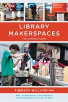 Spazi di lavoro in biblioteca: La guida completa - Library Makerspaces: The Complete Guide