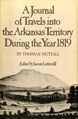 Un diario di viaggio nel territorio dell'Arkansas durante l'anno 1819 - A Journal of Travels Into the Arkansas Territory During the Year 1819