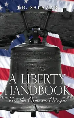 Un manuale di libertà: Per il cittadino comune - A Liberty Handbook: For the Common Citizen