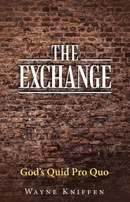 Lo scambio: La contropartita di Dio - The Exchange: God's Quid Pro Quo
