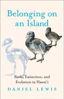 Appartenere a un'isola: Uccelli, estinzione ed evoluzione alle Hawaii - Belonging on an Island: Birds, Extinction, and Evolution in Hawai'i