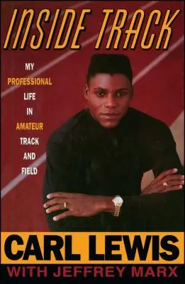 La pista interna: Autobiografia di Carl Lewis - Inside Track: Autobiography of Carl Lewis