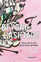 Oltre gli hashtag: Politica razziale e reti digitali nere - Beyond Hashtags: Racial Politics and Black Digital Networks